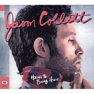 Jason Collett - Here's to Being Here  CD